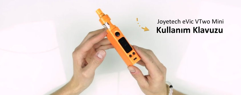 eVic VTwo Mini Kullanım Kılavuzu
