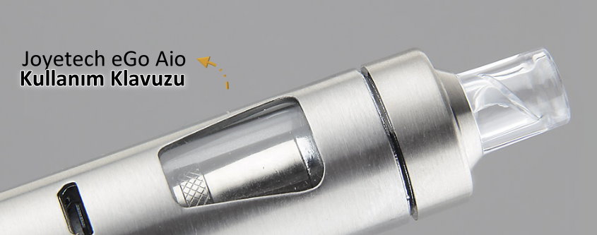 eGo AIO Elektronik Sigara Kullanım Kılavuzu