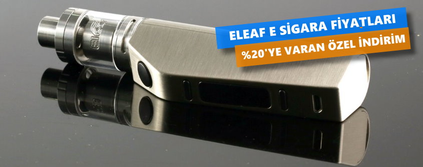 Eleaf Elektronik Sigara Fiyatları Ne Kadardan Başlıyor