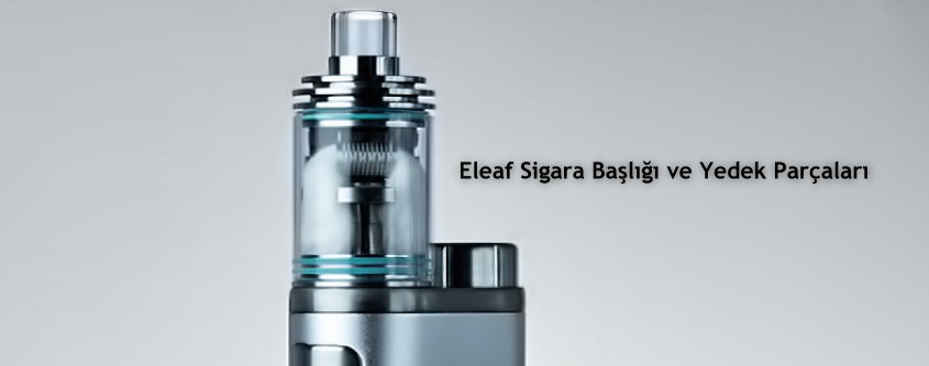eleaf yedek parca baslik