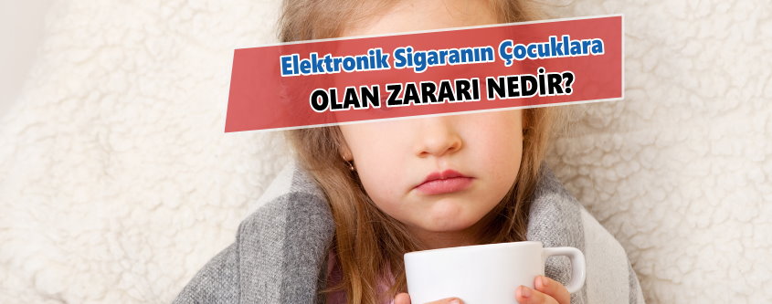 esigara cocuklara zarari